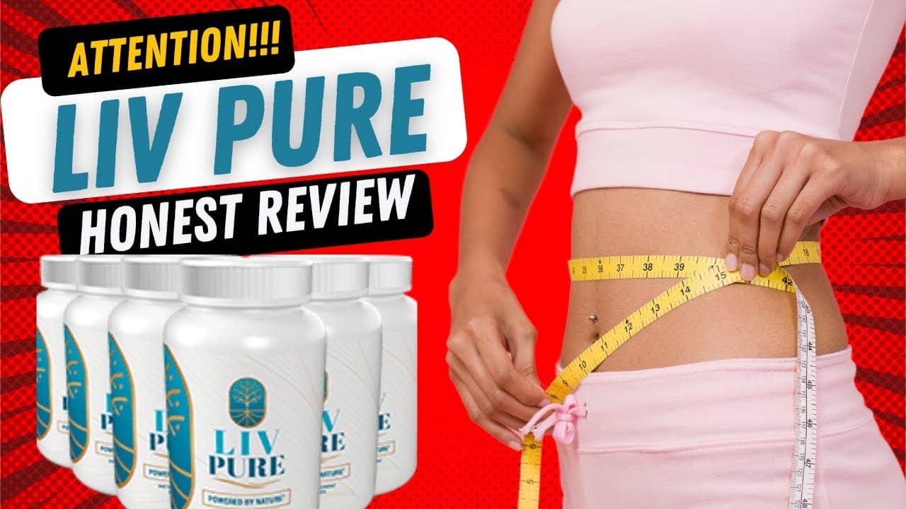 Liv Pure Reviews Unveiling the Secrets of this Liver Detox